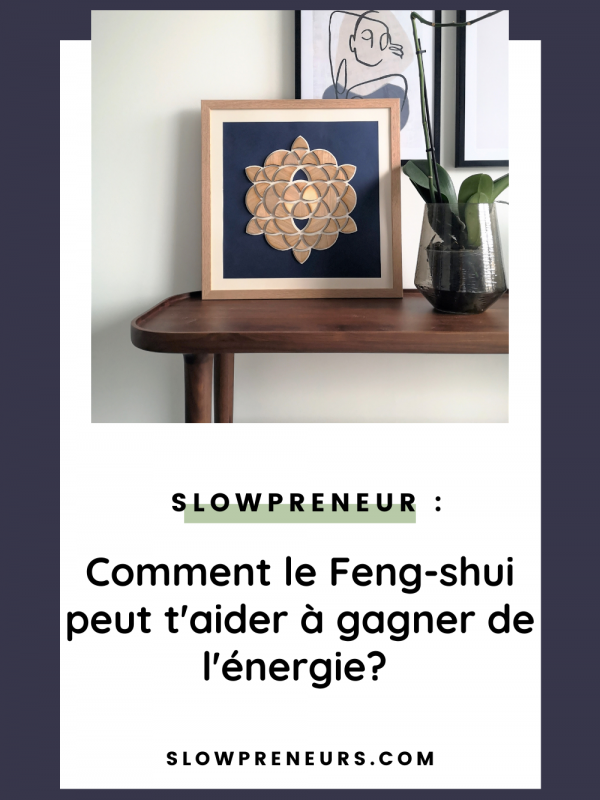 feng-shui-slowprenariat slowpreneur et feng shui
