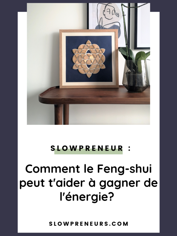 slowpreneur et feng shui