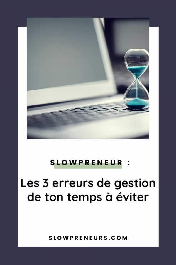 gestion-temps-slowpreneur_3 slowprenariat et gestion de temps